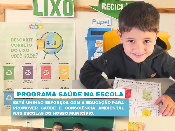 PROGRAMA SAÚDE NA ESCOLA (PSE) PROMOVE CONSCIÊNCIA AMBIENTAL E SAÚDE NAS ESCOLAS MUNICIPAIS